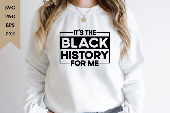 Download It's the Black History for Me Svg - Premium Resources