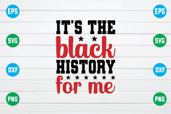 Download It's the Black History for Me Svg - Premium Resources
