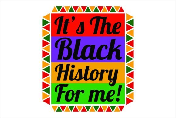 Download It’s the Black History for Me Svg - Premium Bundle